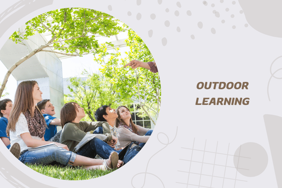 Outdoor Learning: The Benefits of Taking the Classroom Outside